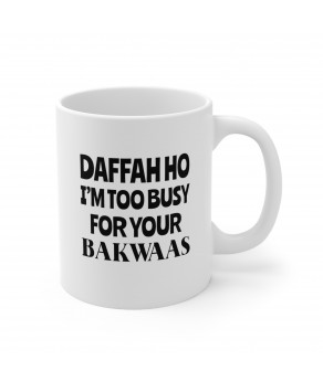 Daffah Ho I'm Too Busy For Your Bakwas Funny Hindi Sarcastic Joke Ceramic Coffee Mug Tea Cup